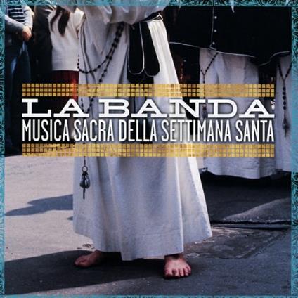 Musica sacra sella Settimana Santa - CD Audio di Banda di Ruvo