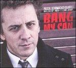 Bang My Can - CD Audio di Pascal Schumacher
