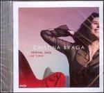 Samba Jazz and Love - CD Audio di Cristina Braga