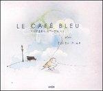 Plays Edith Piaf - CD Audio di Le Café Bleu International