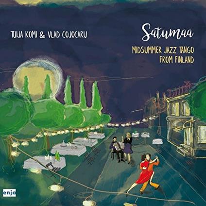 Satumaa. Midsummer Jazz Tango from Finland - CD Audio di Vlad Cojocaru,Tuija Komi