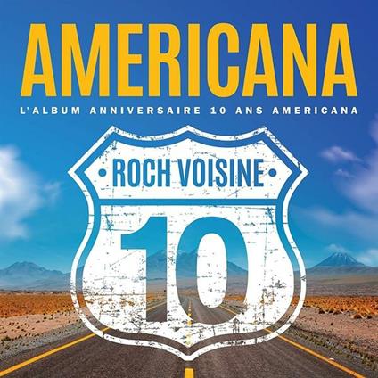 Americana. L'Album anniversaire 10 ans Americana - CD Audio di Roch Voisine