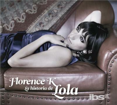 Historia de Lola - CD Audio di Florence K