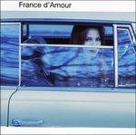 France D'amour - CD Audio di France D'Amour