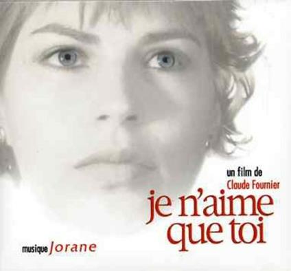 Je N'aime Que Toi (Colonna sonora) - CD Audio di Jorane