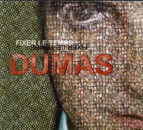 Fixer le temps - CD Audio di Dumas
