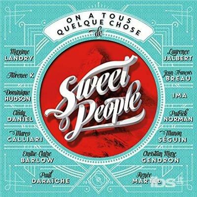 On a Tous Quelque Chose De Sweet People - CD Audio