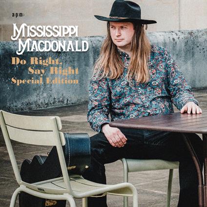 Do Right, Say Right (Special Edition) - CD Audio di Mississippi MacDonald