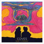Soft Friday - Vinile LP di Coves