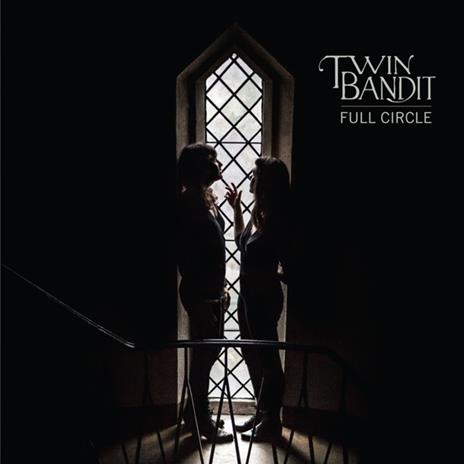 Full Circle - Vinile LP di Twin Bandit
