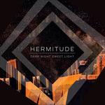Dark Night Sweet Light - Vinile LP di Hermitude