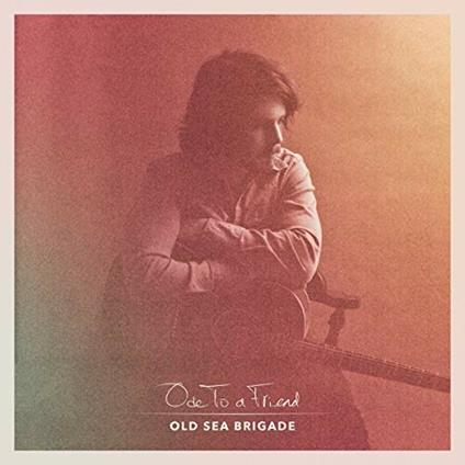 Ode to a Friend - Vinile LP di Old Sea Brigade