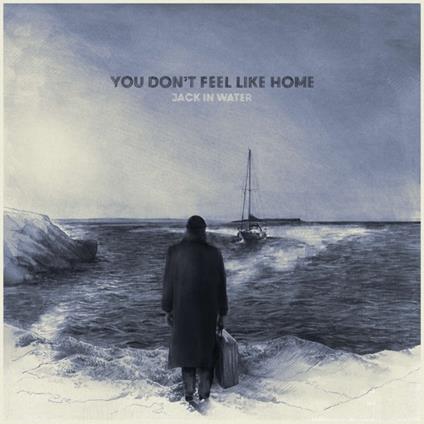You Don't Feel Like Home - Vinile LP di Jack in Water