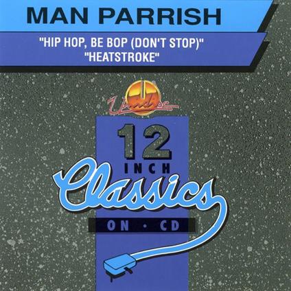 Hip Hop Be Bop - CD Audio Singolo di Man Parrish