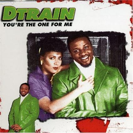You'Re The One For Me - Vinile LP di D-Train