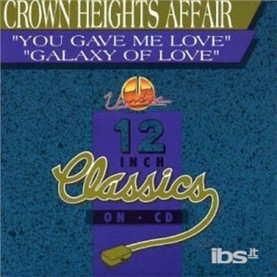 You Gave Me Love - CD Audio Singolo di Crown Heights Affair