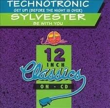 Get Up (Before The Night Is Over) / Be With You - CD Audio di Sylvester,Technotronic