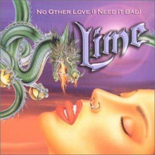 No Other Love (I Need it Bad) - CD Audio di Lime