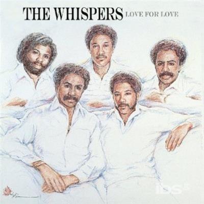 Love for Love - CD Audio di Whispers