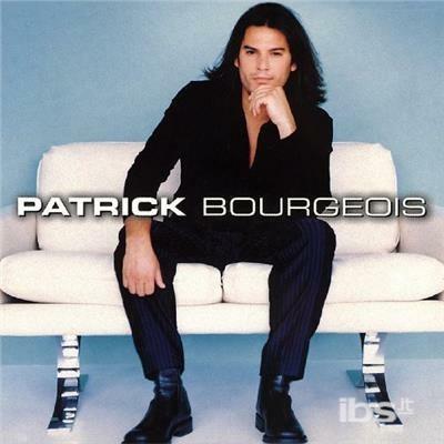 Patrick Bourgeois - CD Audio di Patrick Bourgeois