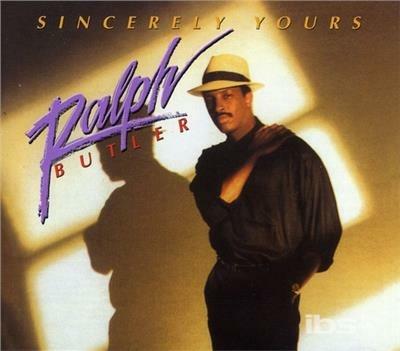 Sincerely Yours - CD Audio di Ralph Butler