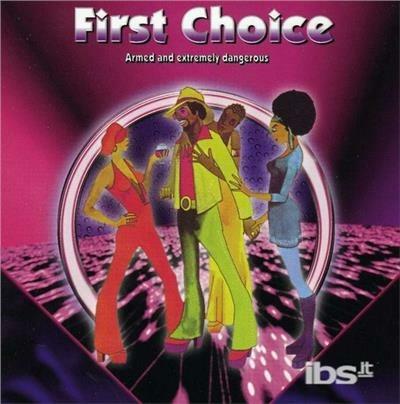 Armed & Extremely Dangero - CD Audio di First Choice