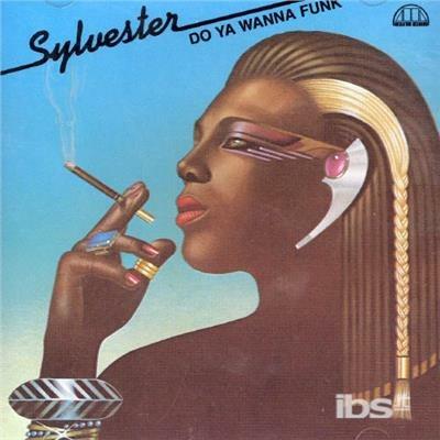 Do Ya Wanna Funk - CD Audio di Sylvester