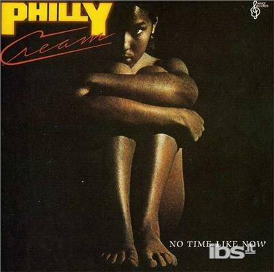 No Time Like - CD Audio di Philly Cream