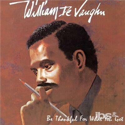 Be Thankful for What You - CD Audio di William DeVaughn