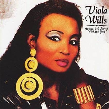 Gonna Get Along Without You - CD Audio di Viola Wills