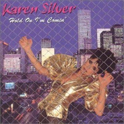 Hold on I'm Coming - CD Audio di Karen Silver