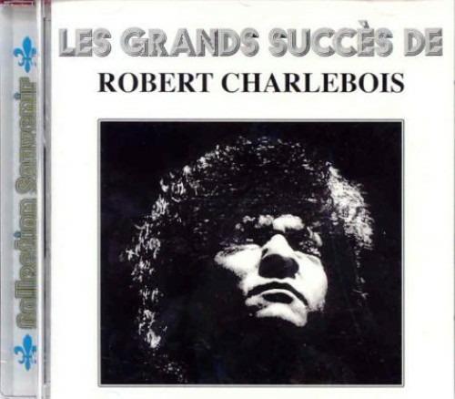 Les Plus Grands Succes 1 - CD Audio di Robert Charlebois