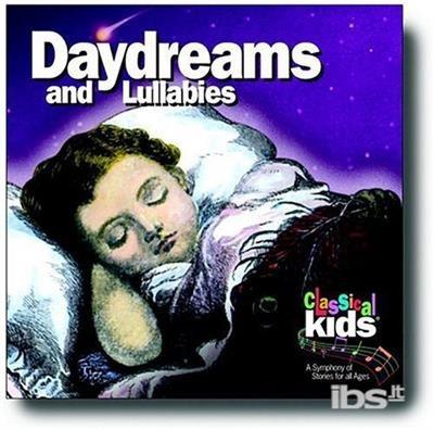 Classical Kids. Daydreams & Lullabies - CD Audio