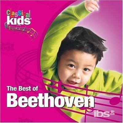 Best Of Classical Kids - CD Audio di Ludwig van Beethoven