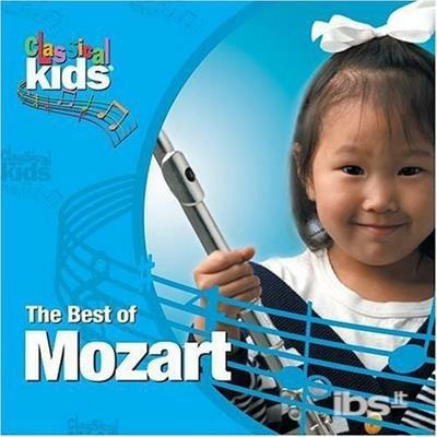 Best Of Classical Kids - CD Audio di Wolfgang Amadeus Mozart