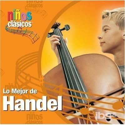 Mejor de Georg Friedrich Handel - CD Audio di Georg Friedrich Händel