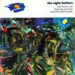 The Night Bathers - CD Audio di Paul Bley,John Abercrombie,Bob Mover
