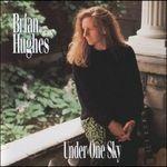 Under One Sky - CD Audio di Brian Hughes