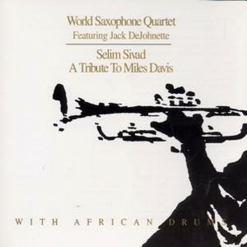 Selim Sivad - CD Audio di World Saxophone Quartet