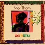 Back to Africa - CD Audio di Mor Thiam