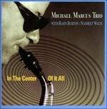 In the Center of it all - CD Audio di Michael Marcus