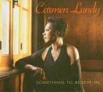 Something to Believe in - CD Audio di Carmen Lundy