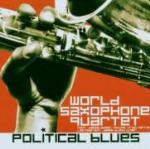 Political Blues - CD Audio di World Saxophone Quartet