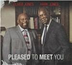 Pleased to Meet You - CD Audio di Hank Jones,Oliver Jones