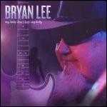 My Lady Don't Love My Lady - CD Audio di Bryan Lee