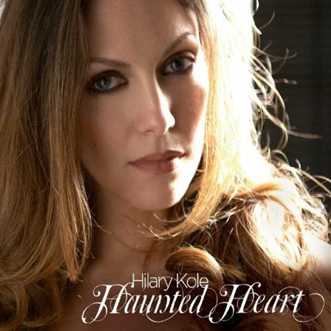 Haunted Heart - CD Audio di Hilary Kole