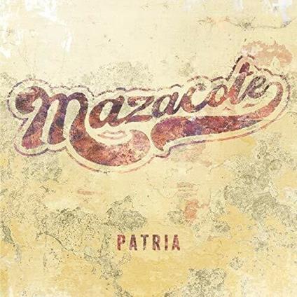 Patria - CD Audio di Mazacote
