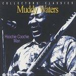 Hoochie Coochie Man - CD Audio di Muddy Waters