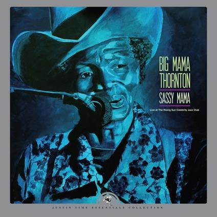 Sassy Mama - Live At The Rising Sun Celebrity Jazz Club - CD Audio di Big Mama Thornton