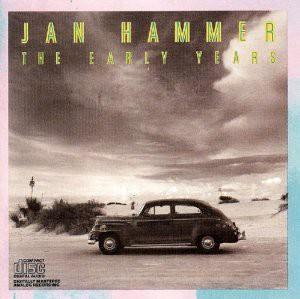 Early Years - CD Audio di Jan Hammer